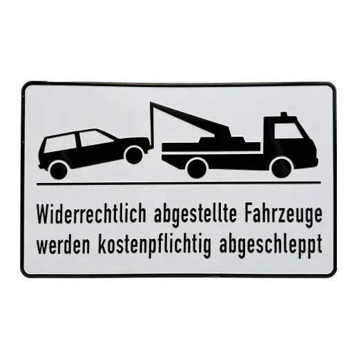 Aluminium-Hinweisschild „Widerrechtlich abgestellte Fahrzeuge werden kostenpflichtig abgeschleppt“.