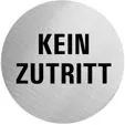 Edelstahlpiktogramm „Kein Zutritt“, Format Ø 60 mm, selbstklebend