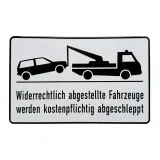 Aluminium-Hinweisschild „Widerrechtlich abgestellte Fahrzeuge werden kostenpflichtig abgeschleppt“.