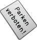 Aluminium-Hinweisschild „Parken verboten!“