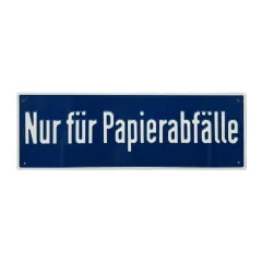 Aluminium-Hinweisschild ,,Nur für Papierabfälle"